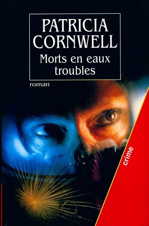 Livrenpoche : Morts en eaux troubles - Patricia Daniels Cornwell - Livre