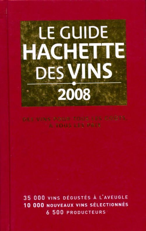 Livrenpoche : Le guide hachette des vins 2008 - François Bachelot - Livre