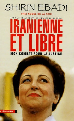 Livrenpoche : Iranienne et libre. Mon combat pour la justice - Shirin Ebadi - Livre