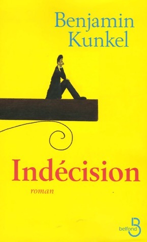 Livrenpoche : Indécision - Benjamin Kunkel - Livre