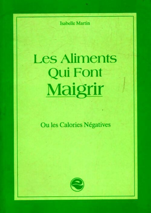 Livrenpoche : Les aliments qui font maigrir - Isabelle Martin - Livre