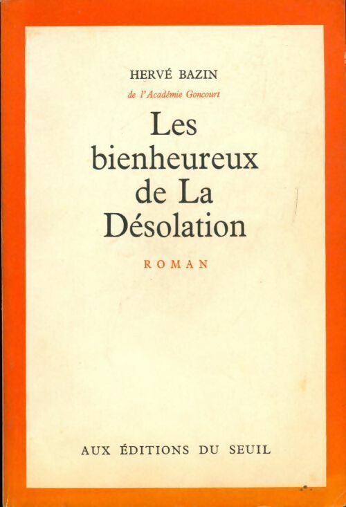 Livrenpoche : Les bienheureux de la désolation - Hervé Bazin - Livre