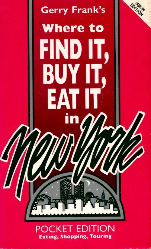 Livrenpoche : Where to find it, buy it, eat it, in New York - Gerry Frank - Livre