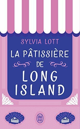 Livrenpoche : La pâtissière de Long Island - Sylvia Lott - Livre