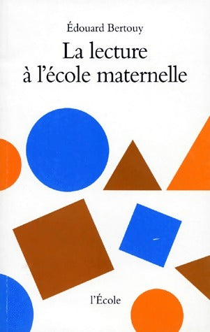 Livrenpoche : La lecture à l'école maternelle - Edouard Bertouy - Livre