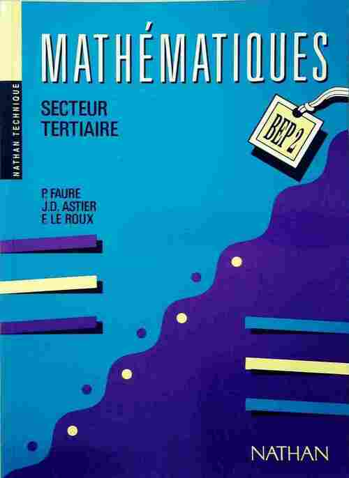 Livrenpoche : Mathématiques BEP 2 Secteur tertiaire - Paul Faure - Livre