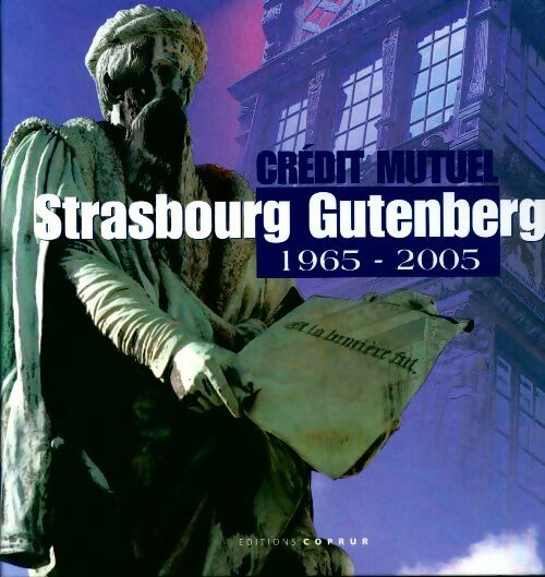 Livrenpoche : Crédit mutuel Strasbourg Gutenberg 1965-2005 - Collectif - Livre