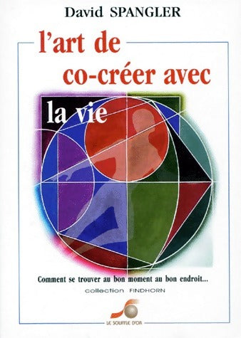 Livrenpoche : L'art de co-créer avec la vie - David Spangler - Livre
