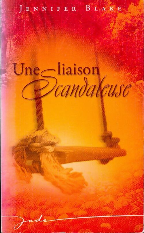 Livrenpoche : Une liaison scandaleuse - Jennifer Blake - Livre