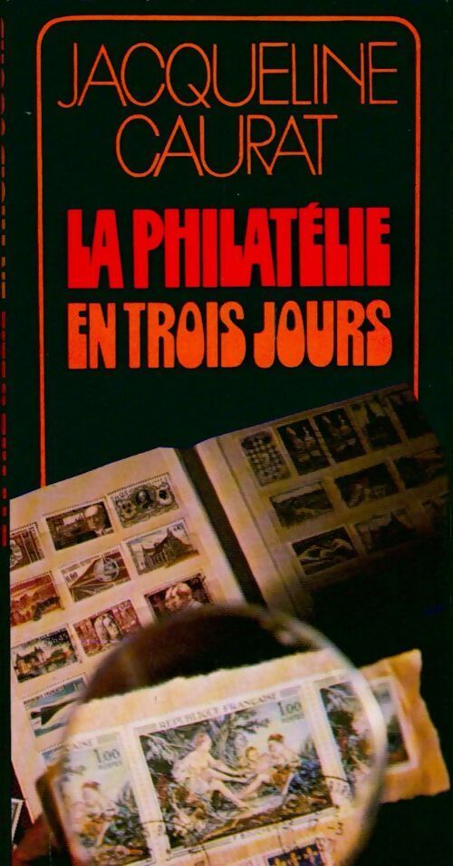 Livrenpoche : La philatélie en trois jours - Caurat Jacqueline - Livre