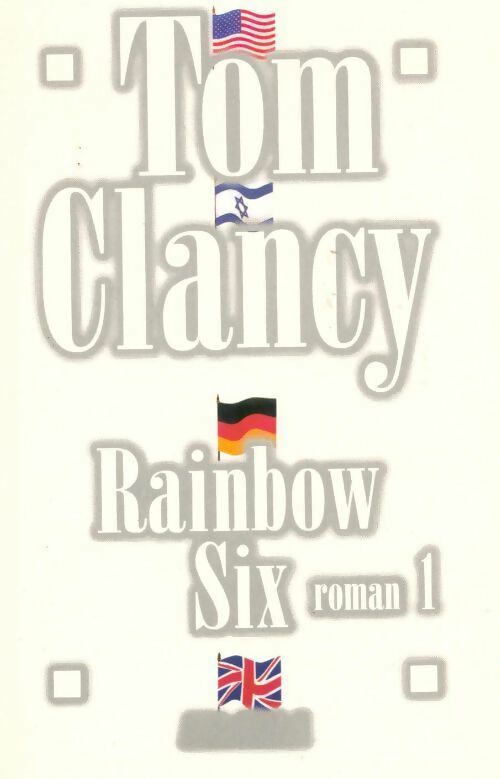 Rainbow Six Tome I - Tom Clancy -  Le Grand Livre du Mois - Livre