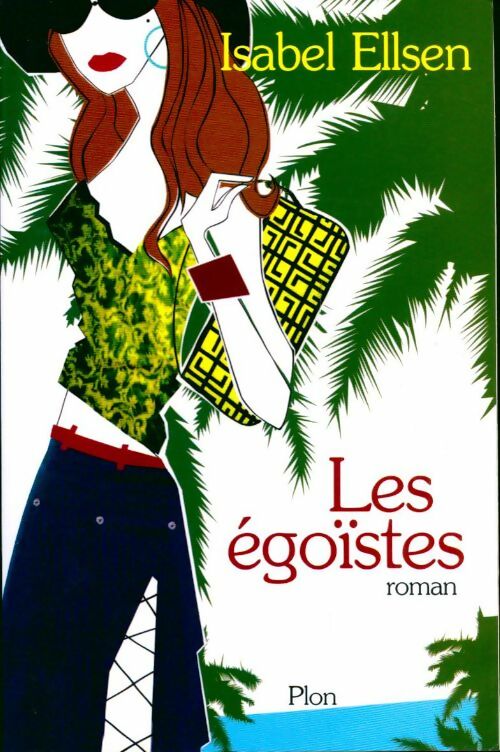 Livrenpoche : Les égoïstes - Isabel Ellsen - Livre