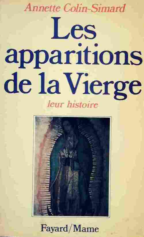 Livrenpoche : Les apparitions de la vierge. Leur histoire - Annette Colin-Simard - Livre