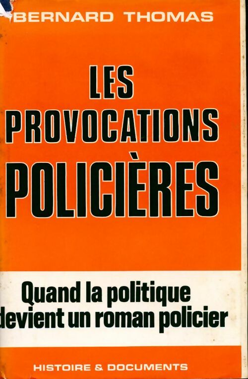 Livrenpoche : Les provocations policières - Bernard Thomas - Livre