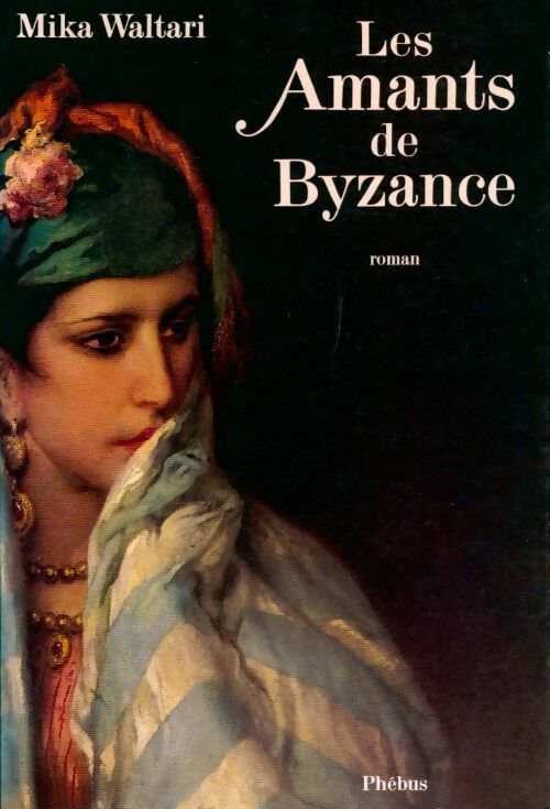 Livrenpoche : Les amants de Byzance - Mika Waltari - Livre