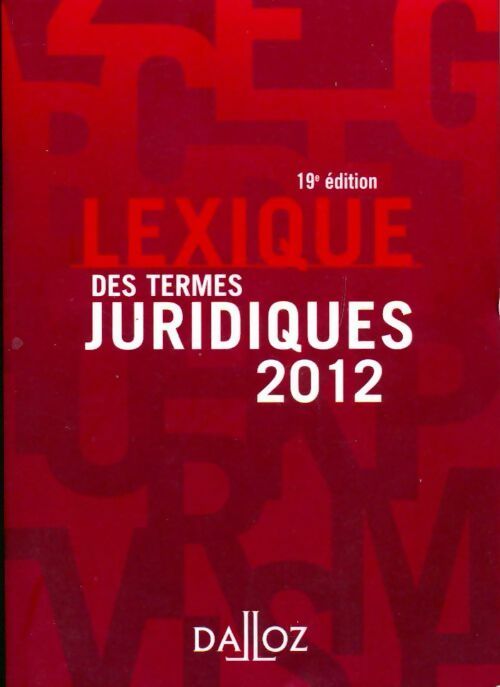 Livrenpoche : Lexique des termes juridiques 2012 - Serge Guinchard - Livre