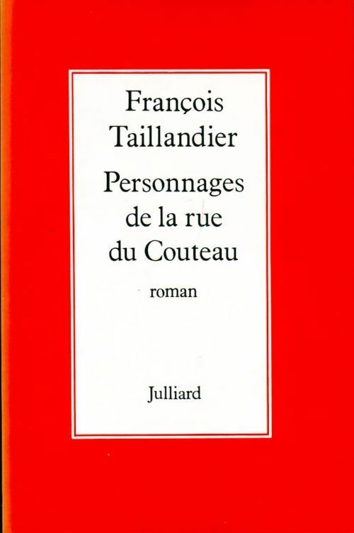 Livrenpoche : Personnages de la rue du Couteau - François Taillandier - Livre