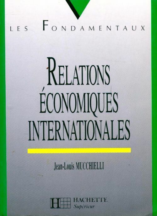 Livrenpoche : Relations économiques internationales - Jean-Louis Mucchielli - Livre