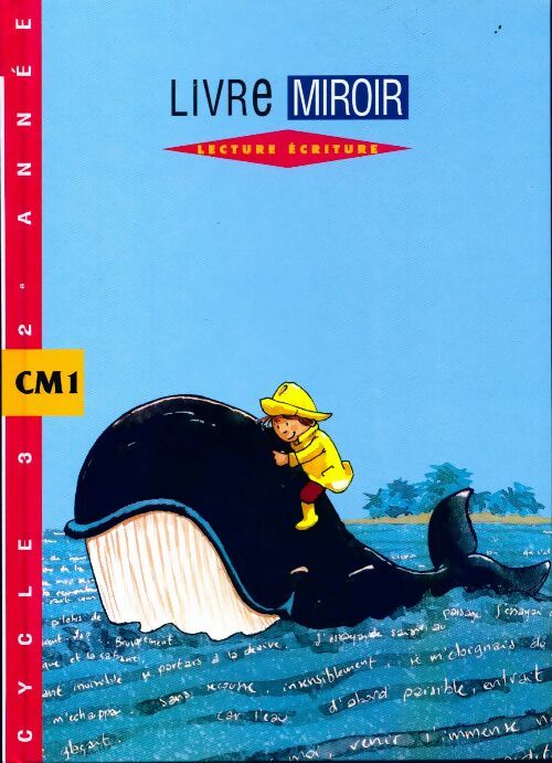 Livrenpoche : Lecture Ecriture. Cycle d'approfondissement 2e année CM1 - Bernard Séménadisse - Livre