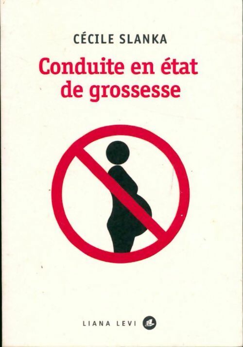 Livrenpoche : Conduite en état de grossesse - Cécile Slanka - Livre
