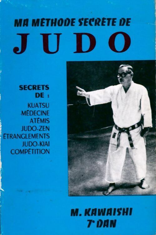 Livrenpoche : Ma méthode secrète de judo - Mikinosuke Kawaishi - Livre