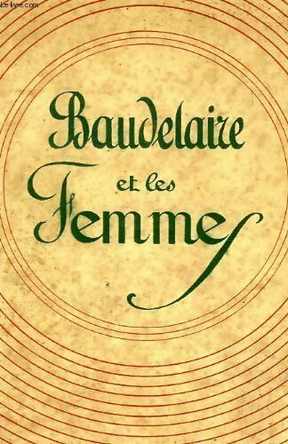 Livrenpoche : Baudelaire et les femmes - René Valeynes - Livre