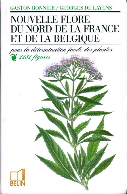 Nouvelle flore du nord de la France et de la Belgique - Gaston Bonnier, Georges De Layens - Livre