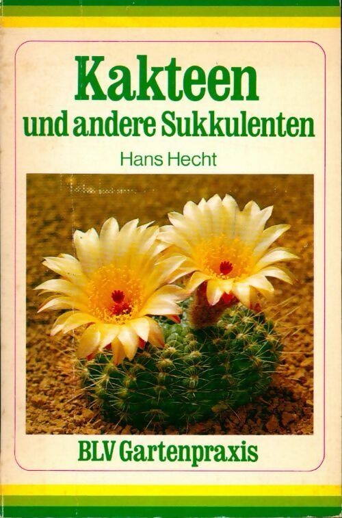 Livrenpoche : Kakteen und andere sukkulenten - Hans Hecht - Livre