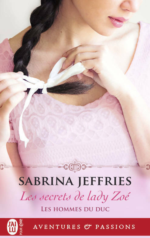 Les hommes du duc Tome III : Les secrets de lady Zoé - Sabrina Jeffries - Livre