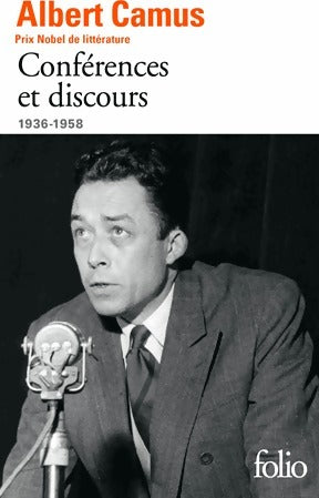 Conférences et discours (1936-1958) - Albert Camus - Livre