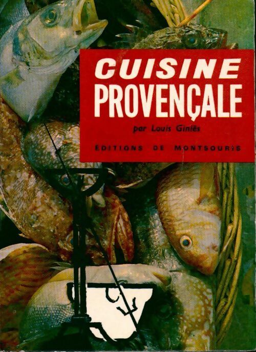 Livrenpoche : Cuisine provençale - Louis Giniès - Livre