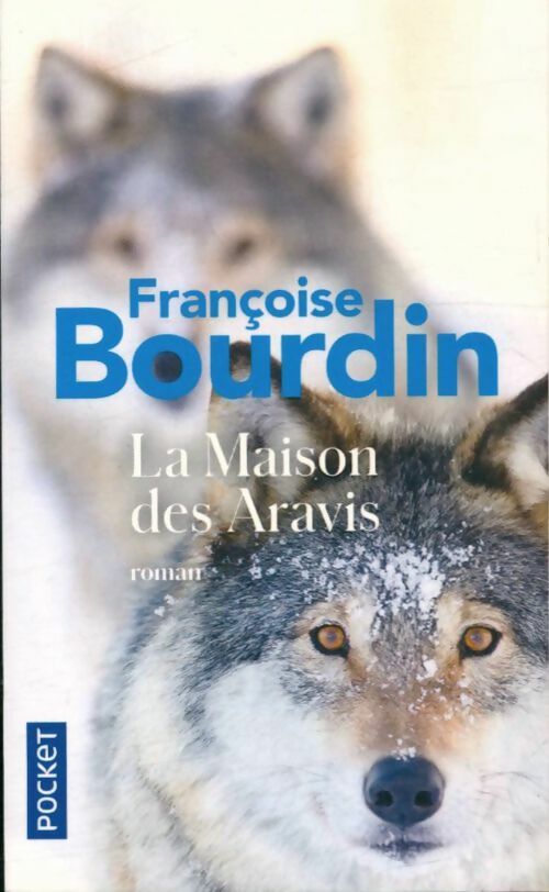 Livrenpoche : La maison des Aravis - Françoise Bourdin - Livre