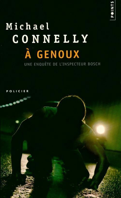 Livrenpoche : A genoux - Michael Connelly - Livre