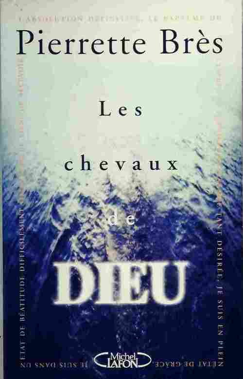 Livrenpoche : Les chevaux de Dieu - Pierrette Brès - Livre