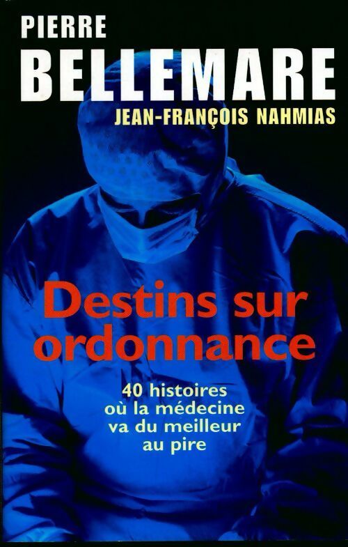 Livrenpoche : Destins sur ordonnance - Jean-François Nahmias - Livre