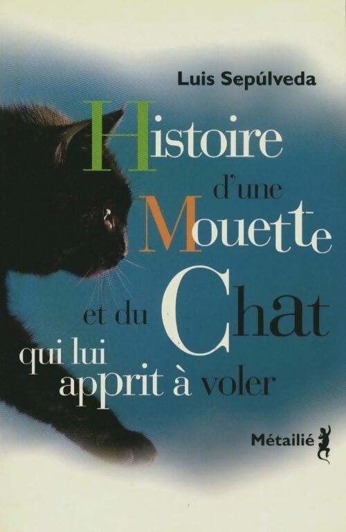 Livrenpoche : Histoire d'une mouette et du chat qui lui apprit à voler - Luis Sepùlveda - Livre