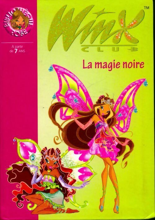 Livrenpoche : Winx club Tome XXVIII : La magie noire - Sophie Marvaud - Livre
