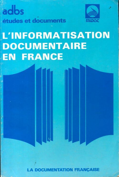 Livrenpoche : L'informatisation documentaire en France - Collectif - Livre