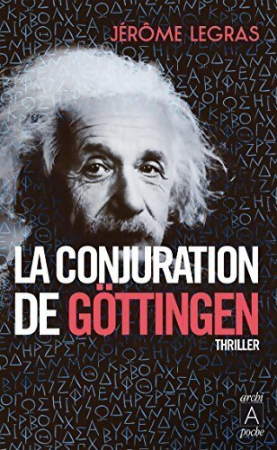 Livrenpoche : La conjuration de Göttingen - Jérôme Legras - Livre