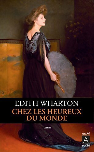 Livrenpoche : Chez les heureux du monde - Edith Wharton - Livre