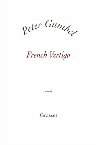 Livrenpoche : French vertigo - Peter Gumbel - Livre