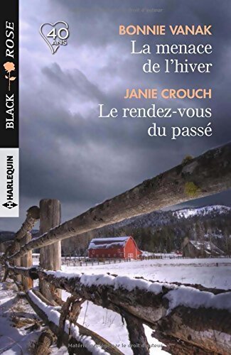 Livrenpoche : La menace de l'hiver / Le rendez-vous du passé - Bonnie Vanak, Janie Crouch - Livre