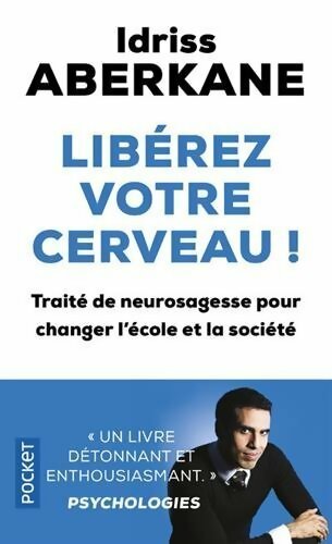 Livrenpoche : Libérez votre cerveau ! - Idriss Aberkane - Livre