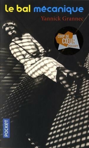 Livrenpoche : Le bal mécanique - Yannick Grannec - Livre