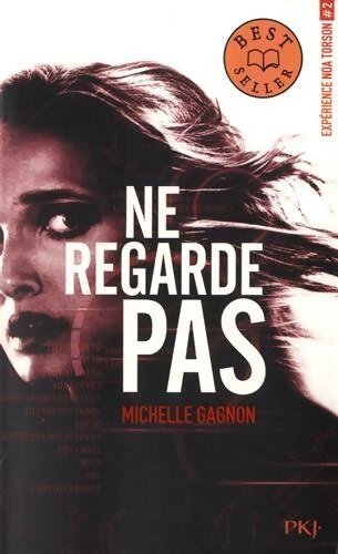 Livrenpoche : Expérience noa torson Tome II : Ne regarde pas - Michelle Gagnon - Livre