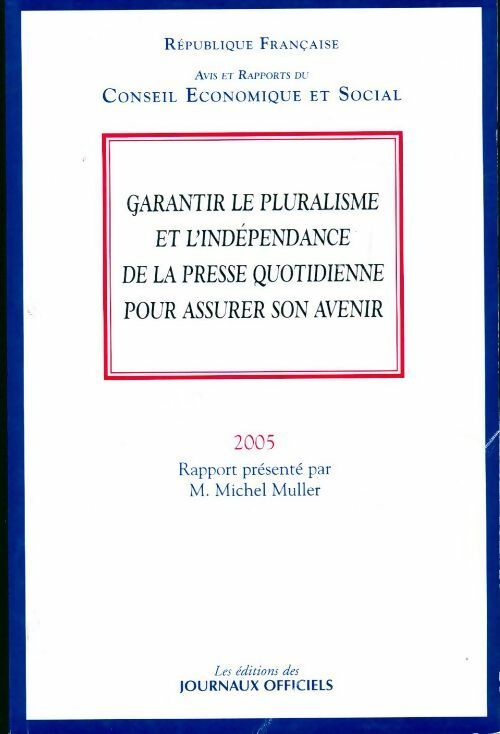 Livrenpoche : Garantir le pluralisme et l'indépendance de la presse quotidienne pour assurer son avenir - Collectif - Livre