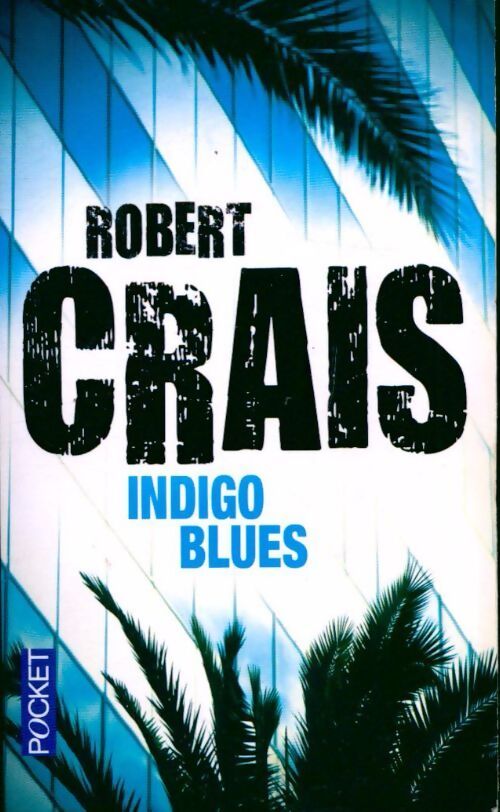Livrenpoche : Indigo blues - Robert Crais - Livre