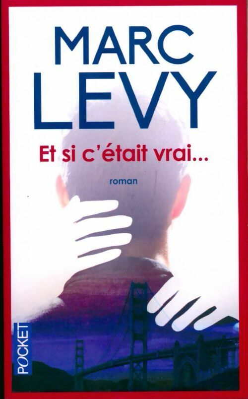 Livrenpoche : Et si c'était vrai... - Marc Lévy - Livre