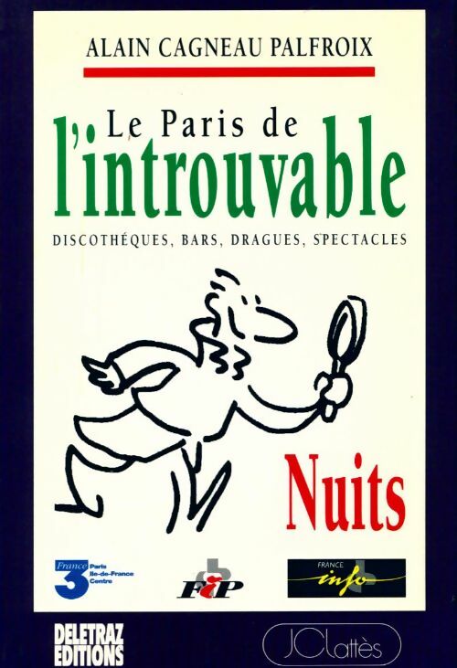 Livrenpoche : Le Paris de l'introuvable Spécial nuits - Alain Cagneau-Palfroix - Livre