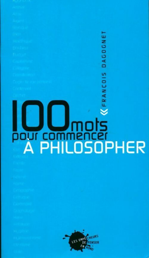 Livrenpoche : 100 mots pour commencer à philosopher - François Langrognet - Livre